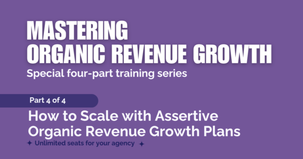 Mastering Organic Revenue Growth: The New Skills & Tools (4 of 4) post thumbnail