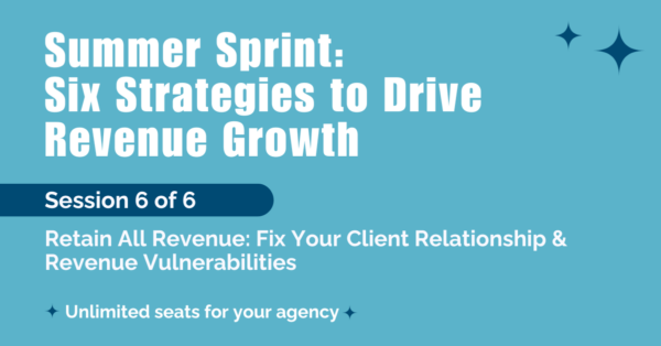Summer Sprint (6/6): Retain All Revenue: Fix Your Client Relationship & Revenue Vulnerabilities post thumbnail