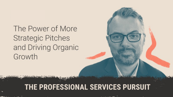 The Power of More Strategic Pitches and Driving Organic Growth post thumbnail